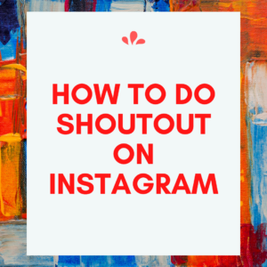 How To Do Shoutout On Instagram